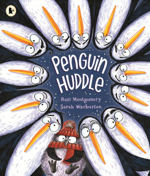 Penguin Huddle : From Ross Montgomery, winner of the Waterstones Children's Book Prize and a New York Times bestseller - Ross Montgomery