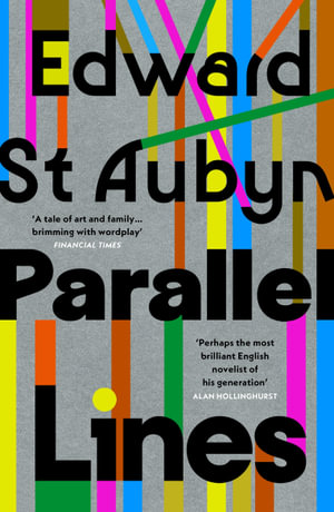 Parallel Lines - Edward St Aubyn