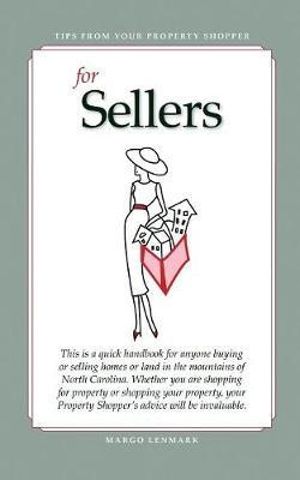Tips from your Property Shopper : For Sellers - For Buyers - Margo Lenmark
