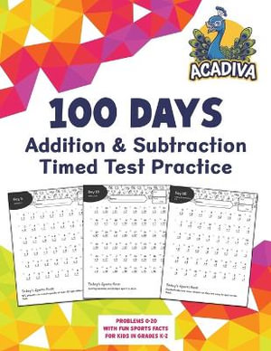 100 Days of Addition and Subtraction Timed Test Practice (0-20) : with Sports Facts for Kids in Grades K-2 - Acadiva