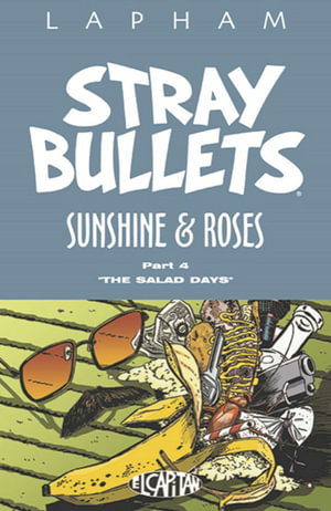 Stray Bullets : Sunshine & Roses Volume 4 - David Lapham