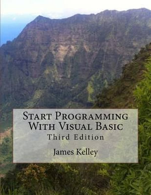 Start Programming With Visual Basic 3rd Edition - James Kelley