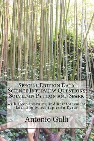 Bigdata and Machine Learning in Python and Spark : with Deep Learning and Reinforcement Learning bonus topics in Keras - Antonio Gulli
