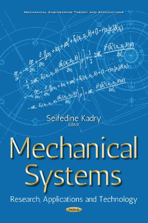 Mechanical Systems : Research, Applications & Technology - Kadry Seifedine