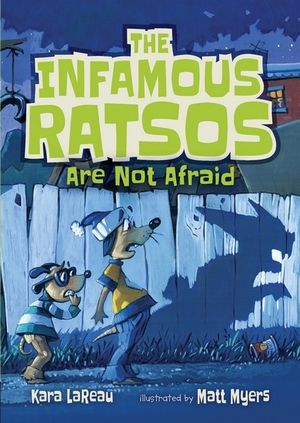 The Infamous Ratsos Are Not Afraid : Infamous Ratsos - Kara LaReau