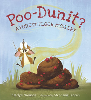 Poo-Dunit? : A Forest Floor Mystery - Katelyn Aronson