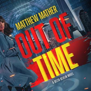 Out of Time : Delta Devlin Novels - Matthew Mather