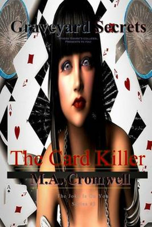 Graveyard Secrets : The Card Killer - M. a. Cromwell