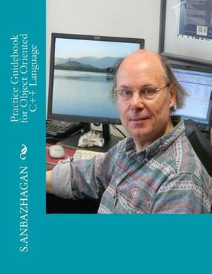 Practice Guidebook for C Programming Language : Practice Guidebook for C Programming Language - S. Anbazhagan