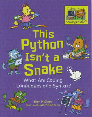 Coding Is CATegorical - This Python Isn't a Snake : What Are Coding Languages and Syntax? - Brian P. Cleary