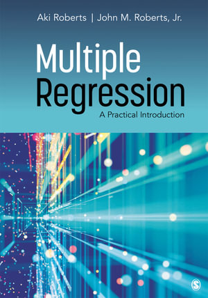 Multiple Regression : A Practical Introduction - Aki Roberts