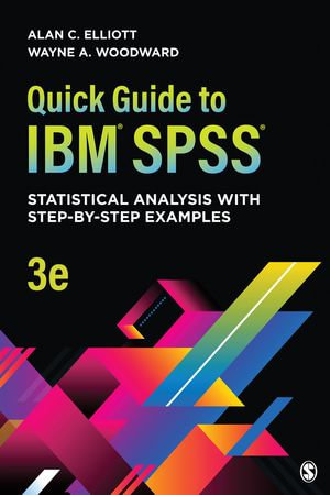 Quick Guide to IBM® SPSS® : Statistical Analysis With Step-by-Step Examples - Alan C. Elliott