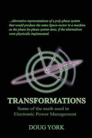 Transformations : Some of the Math used in Power Management - Doug York