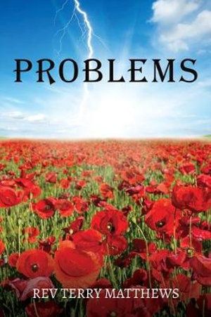 PROBLEMS - Rev Terry Matthews