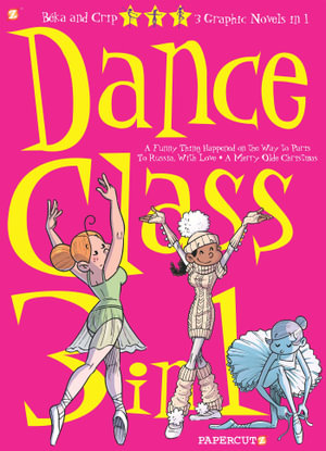 Dance Class 3-in-1 #2 : Dance Class Graphic Novels - Beka
