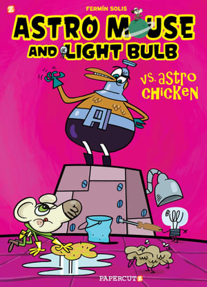 Astro Mouse and Light Bulb #1 : Vs Astro Chicken - Fermin Solis