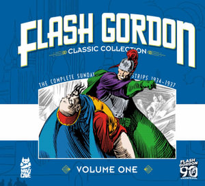 Flash Gordon: Classic Collection Vol. 1 : On The Planet Mongo - Alex Raymond