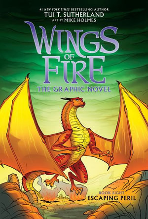 Escaping Peril : A Graphic Novel (Wings of Fire Graphic Novel #8) - Tui T. Sutherland