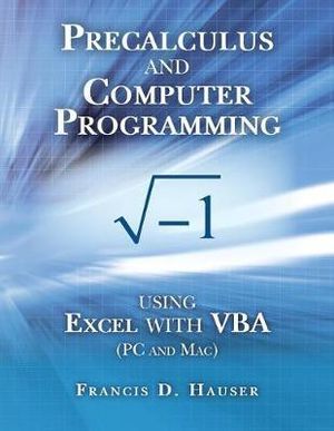 Precalculus and Computer Programming - Francis D Hauser Phd