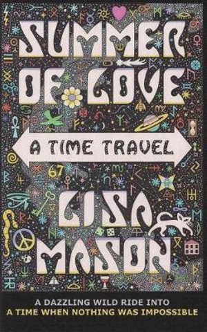 Summer of Love : A Time Travel - Lisa Mason
