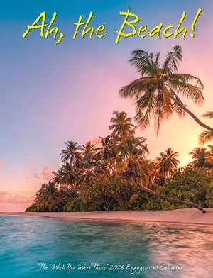 Ah, the Beach! 2026 Engagement Calendar - Willow Creek Press