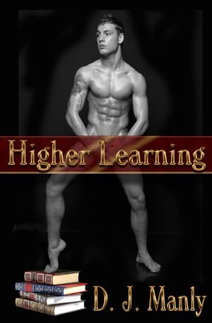 Higher Learning - D.J. Manly
