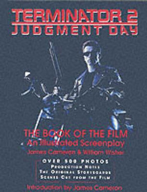 "Terminator 2 - Judgement Day" : The Book of the Film - James Cameron
