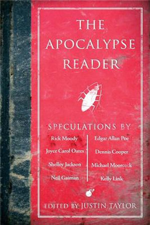 The Apocalypse Reader - Justin Taylor