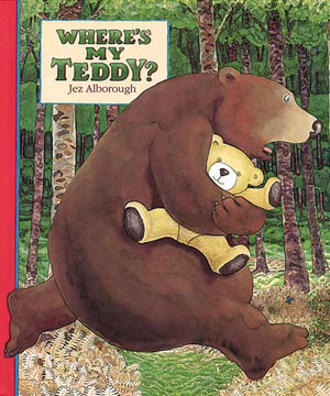 Where's My Teddy? Big Book : Eddy & the Bear - Jez Alborough