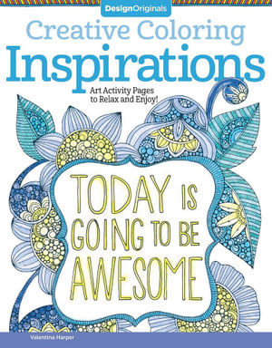 Creative Coloring Inspirations - Adult Colouring Book : Art Activity Pages to Relax and Enjoy! - Valentina Harper