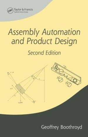 Manufacturing, Engineering and Materials Processing : Manufacturing Engineering and Materials Processing - Geoffrey Boothroyd