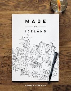 Made of Iceland : A Drink & Draw Book - Reyka