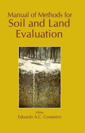 Manual of Methods for Soil and Land Evaluation - Edoardo A.C. Costantini