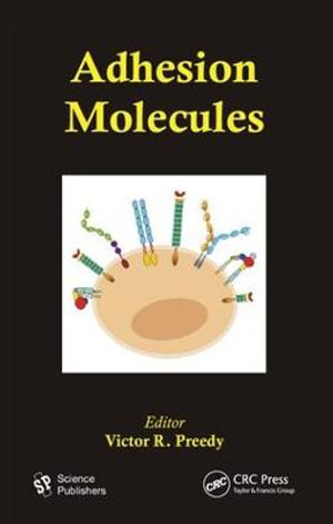 Adhesion Molecules : Modern Insights into Disease from Molecules to Man - Victor R. Preedy