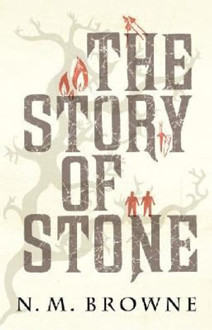 The Story of Stone - N. M. Browne