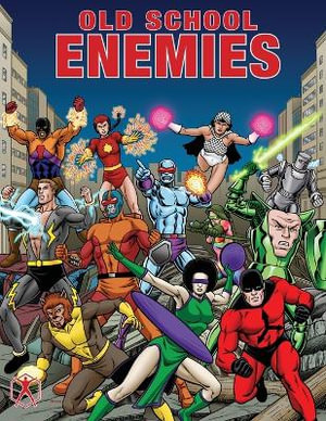 Old School Enemies : A Villain Book, History, and Collector's Guide - Surbrook Michael