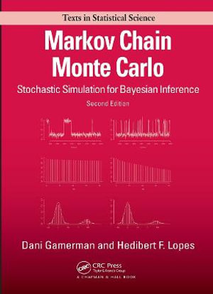 Markov Chain Monte Carlo : Stochastic Simulation for Bayesian Inference, Second Edition - Dani Gamerman