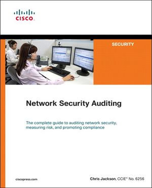 Network Security Auditing : Networking Technology: Security - Chris Jackson