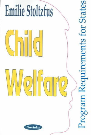 Child Welfare : Program Requirements for States : Program Requirements for States - Emilie Stolzfus