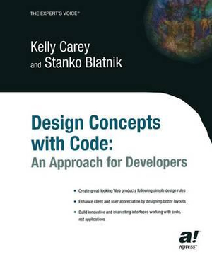 Design Concepts with Code : An Approach for Developers - Kelly Carey
