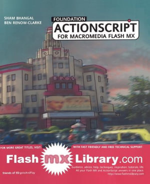 Foundation ActionScript for Macromedia Flash MX : Ex Peer Ser. - Sham Bhangal