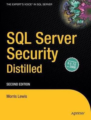SQL Server Security Distilled : APRESSPOD - Morris Lewis