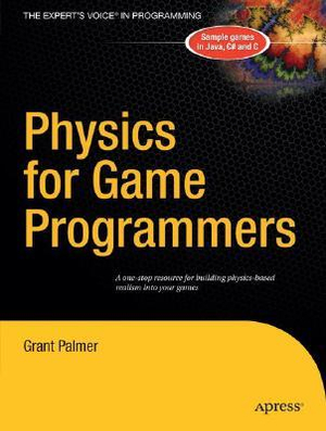 Physics for Game Programmers : APRESSPOD - Grant Palmer