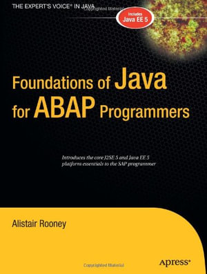 Foundations of Java for ABAP Programmers : Foundations - Alistair Rooney