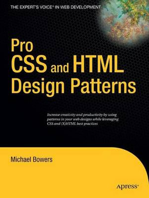 Pro CSS and HTML Design Patterns : APRESSPOD - Michael Bowers