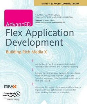 Advanced Flex Application Development : Building Rich Media X - Chris Charlton