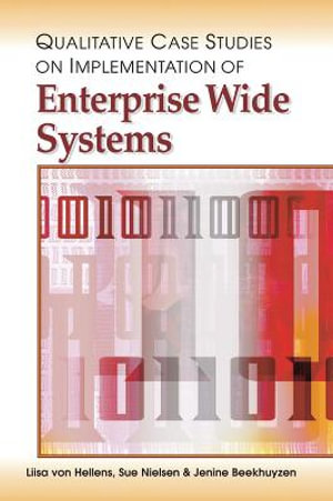 Qualitative Case Studies on Implementation of Enterprise Wide Systems - Liisa Von Hellens