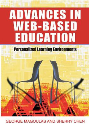 Advances in Web-Based Education : Personalized Learning Environments - George D. Magoulas