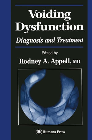 Voiding Dysfunction : Diagnosis and Treatment - Rodney A. Appell