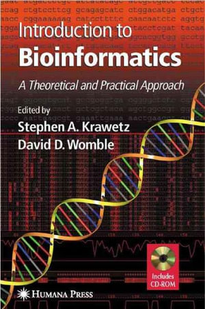 Introduction to Bioinformatics : A Theoretical And Practical Approach - Stephen A. Krawetz